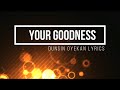 Your Goodness - Dunsin Oyekan Lyrics