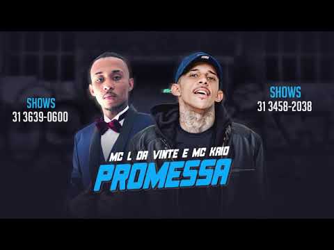 MC KAIO É MC L DA 20 PROMESSA