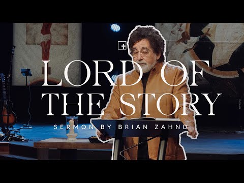 Lord of the Story || Pastor Brian Zahnd
