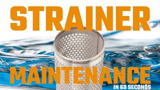 Strainer Maintenance in 60 Seconds - Weekly Boiler Tips