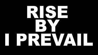 Rise - I Prevail | Lyrics