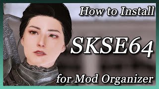 Skyrim SE - How to Install SKSE64 for Mod Organizer