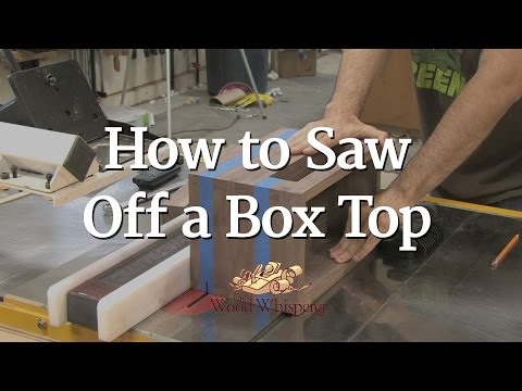 TWWMini - How to Saw Off a Box Top