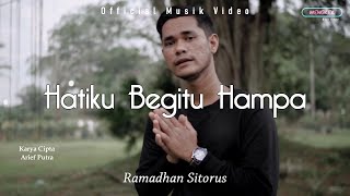 Download lagu Ramadhan Sitorus - Hatiku Begitu Hampa mp3 Download lagu Ramadhan Sitorus - Hatiku Begitu Hampa mp3