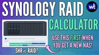 Use Synology's RAID Calculator to Plan your NAS Setup