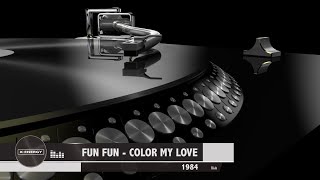 FUN FUN - Color My Love [1984]
