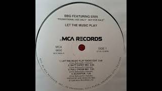 BBG Feat Erin - Let The Music Play (Full Cream Mix)