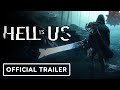 Hell is Us - Official Teaser Trailer