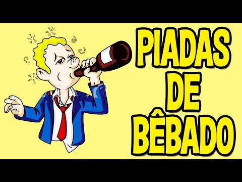 Piadas de Bêbado  Ri Muito Piadas Engraçadas Parte 6