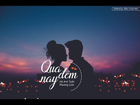 Qua Đêm Nay - Hà Anh Tuấn ft Phương Linh [MV Lyric]