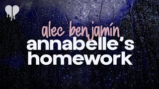 alec benjamin - annabelle&#39;s homework (lyrics)