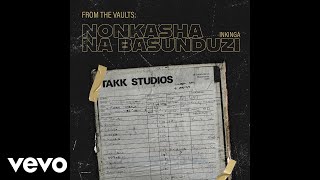 Download lagu Nonkasha Na Basunduzi - Uyishayelani mp3
