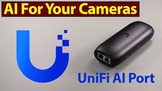 UniFi's AI Port: Unlock Your Security Camera's Potential