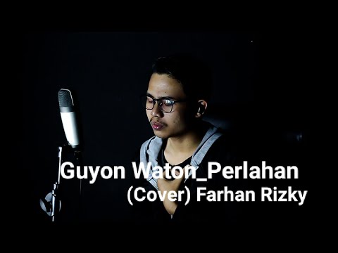 Guyon Waton_Perlahan (Cover) Farhan Rizky