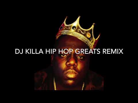 DJ KILLA HIP HOP GREATS REMIX