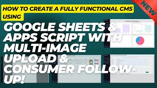 Create a CMS with Google Sheets & Apps Script | Multi-Image Upload & Follow-Up!