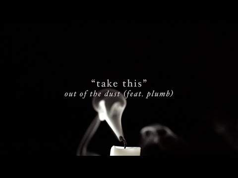 Out of the Dust - Take This (Official Lyric Video)