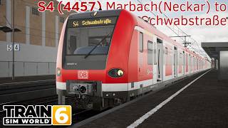 S4 (4457) Marbach(Neckar) to Stuttgart Schwabstraße - Frankenbahn - BR 423 - Train Sim World 6