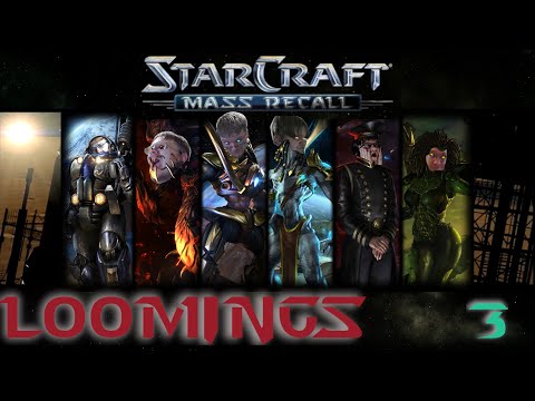 StarCraft: Mass Recall Loomings Episode 3