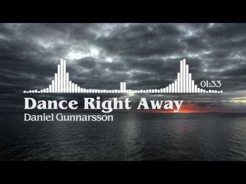 Dance Right Away - Daniel Gunnarsson