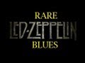 LED ZEPPELIN BLUES (Live, Rare and Excellent ...