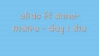 elias ft anne-marie - day i die