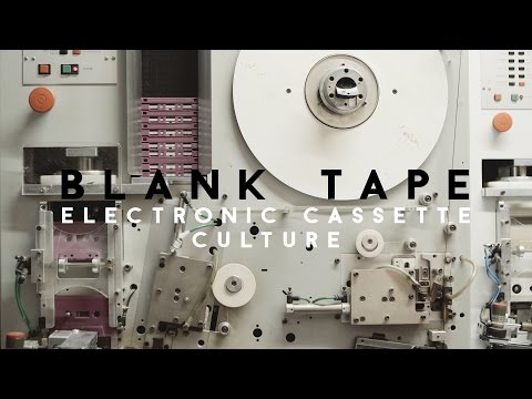 Blank Tape: Electronic Cassette Culture