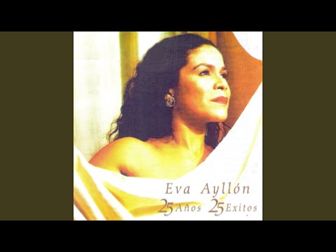 Enamorada De Estar Aqui - Eva Ayllon