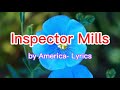 Inspector Mills by America - Lyrics