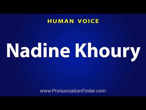 How To Pronounce Nadine Khoury نادين خوري