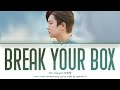 CHANYEOL (찬열) - 'Break Your Box' Lyrics (Color Coded_Han_Rom_Eng) [THE BOX OST]