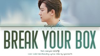 Download lagu CHANYEOL (찬열) - 'Break Your Box' Lyrics (Color Coded_Han_Rom_Eng) [THE BOX OST] mp3