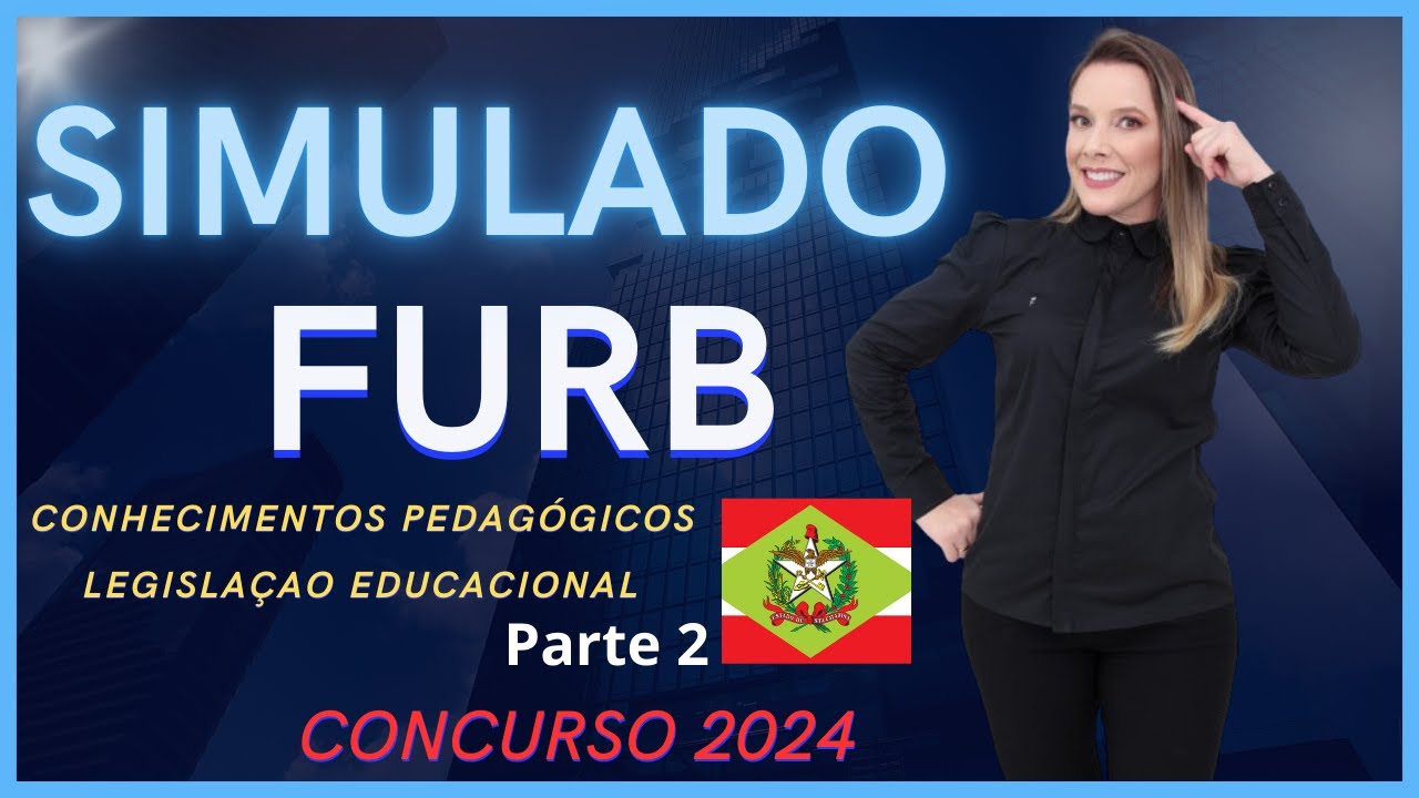 FURB 08 QUESTÕES COMENTADAS PROVAS ANTERIORES CONHECIMENTOS PEDAGÓGICO E LEGISLAÇÃO EDUCACIONAL2024.