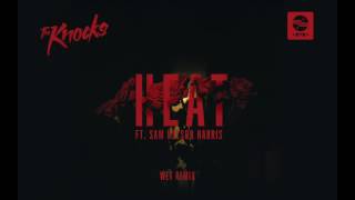 The Knocks - HEAT (feat. Sam Nelson Harris) (Wet Remix)