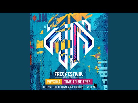 Time To Be Free (Official Free Festival 2022 Hardstyle Anthem)