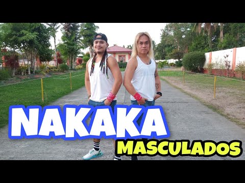 NAKAKA - MASCULADOS -DANCE FITNESS