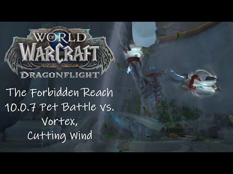 The Forbidden Reach, 10.0.7 Pet Battle: Vortex, Cutting Wind