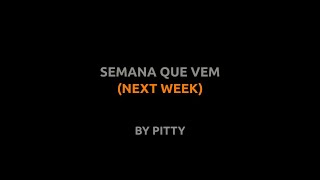 Semana Que Vem - Pitty - Lyrics video english português translation