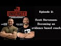 Episode 2: Scott Stevenson- Becoming an evidence based coach