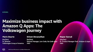 AWS re:Invent 2024 - Maximize business impact with Amazon Q Apps: The Volkswagen AI journey (AIM201)