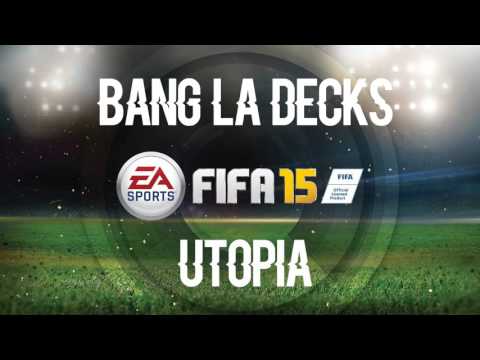 Bang La Decks - Utopia feat. Dominique Young Unique (FIFA 15 Soundtrack)