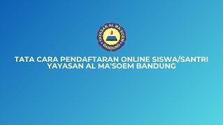 Tata Cara Mendaftar Online ke Al Masoem