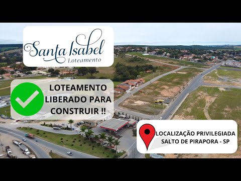 Loteamento Santa Isabel - Pronto para CONSTRUIR - Salto de Pirapora/SP