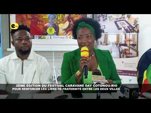 🛑2ᵉ édition du festival Caravane Day Cotonou-Rio : Pour renforcer les liens de fraternité entre