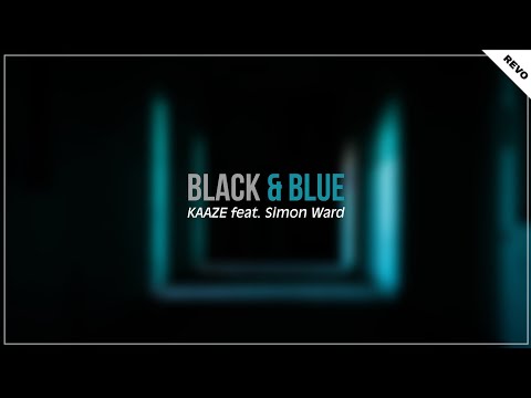 Kaaze ft. Simon Ward - Black & Blue