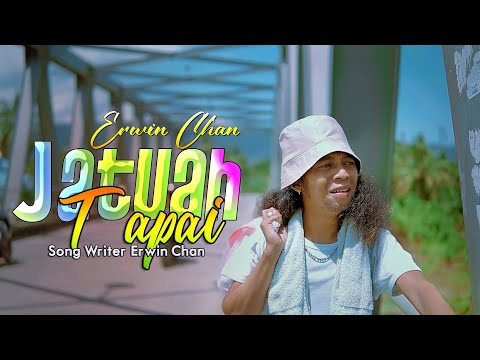 Erwin Chan - Jatuah Tapai (Official Music Video)