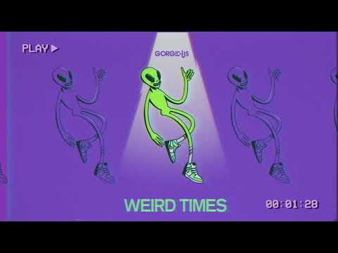 GORGE.US - Weird Times (Official Audio)