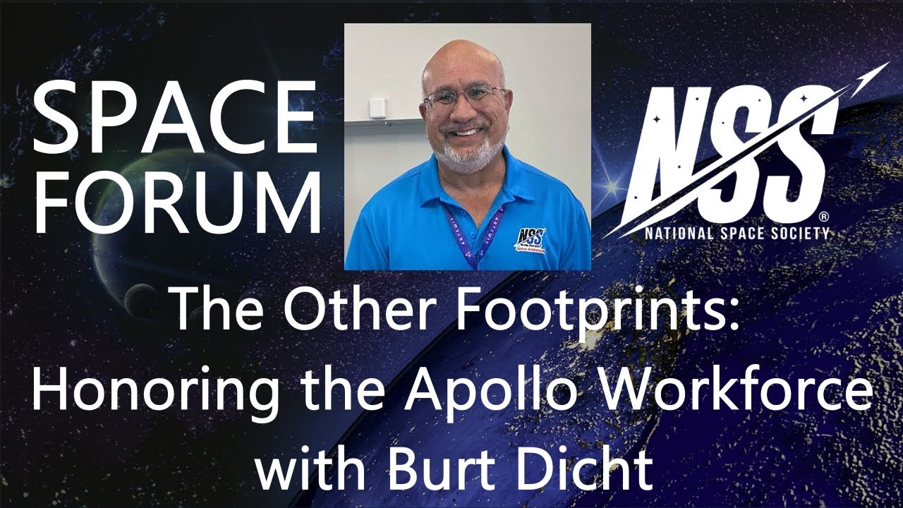 NSS Space Forum - The Other Footprints: Honoring the Apollo Workforce