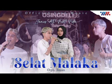 James Ap Feat Fida Ap - Selat Malaka (Official Live Music)