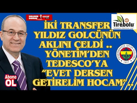 Fenerbahçe'de her maça bir transfer devam ediyor, Alanyaspor maçı için hedef büyük